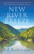 New River Breeze: The Shocking Conclusion to the Mountain Breeze Series