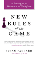 New Rules of the Game: 10 Strategies for Women in the Workplace