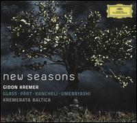 New Seasons - Glass, Prt, Kancheli, Umebayashi - Andrei Pushkarev (keyboards); Gidon Kremer (violin); Giedr Dirvanauskait (cello);...