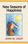 New Seasons of Happiness: The Ultimate Dimension of Life