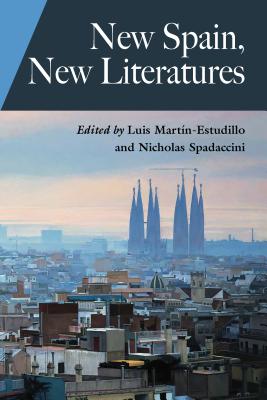 New Spain, New Literatures - Martin-Estudillo, Luis (Editor), and Spadaccini, Nicholas (Editor)