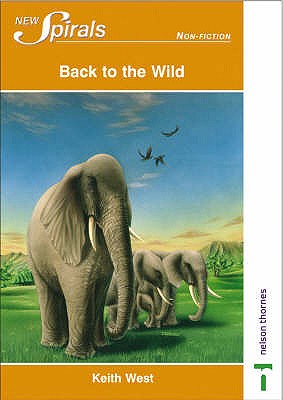 New Spirals - Non-fiction Back to the Wild - West, Keith
