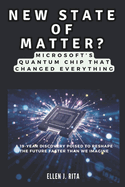 NEW STATE OF MATTER? Microsoft's Quantum Chip That Changed Everything: A 19-Year Discovery Poised to Reshape the Future Faster Than We Imagine