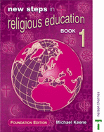 New Steps in Religious Education: Foundation Edition - Keene, Michael