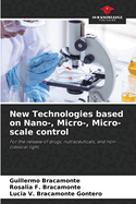 New Technologies based on Nano-, Micro-, Micro-scale control