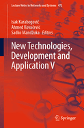 New Technologies, Development and Application V