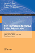 New Technologies to Improve Patient Rehabilitation: 4th Workshop, Rehab 2016, Lisbon, Portugal, October 13-14, 2016, Revised Selected Papers