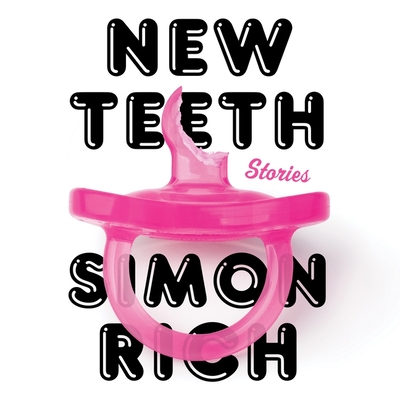 New Teeth Lib/E: Stories - Rich, Simon, and Berman, Fred (Read by)