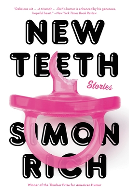 New Teeth: Stories - Rich, Simon