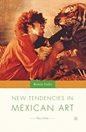 New Tendencies in Mexican Art: The 1990's