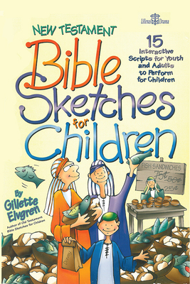New Testament Bible Sketches for Children - Elvgren, Gillette, Jr.