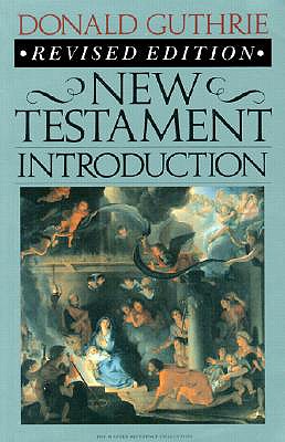 New Testament Introduction: A New Strategy for Unreached Peoples - Guthrie, Donald, Dr., Ph.D.