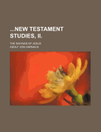 New Testament Studies, II.; The Sayings of Jesus