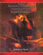 New Testament Study Guide, PT. 3: The Epistles and Book of Revelation (Making Precious Things Plain, Vol. 12)
