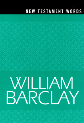 New Testament words - Barclay, William