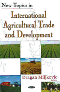 New Topics in International Agricultural Trade and Development