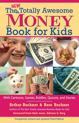 New Totally Awesome Money Book for Kids: Revised Edition - Bochner, Arthur, and Bochner, Rose, and Berg, Adriane G