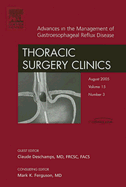 New Treatments for Gastroesophageal Reflux Disease, an Issue of Thoracic Surgery Clinics: Volume 15-3