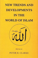 New Trends and Developements in the World of Islam