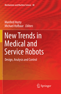 New Trends in Medical and Service Robots: Design, Analysis and Control