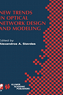 New Trends in Optical Network Design and Modeling: Ifip Tc6 Fourth Working Conference on Optical Network Design and Modeling February 7-8, 2000, Athens, Greece