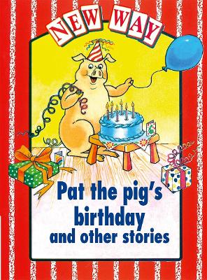 New Way Red Level Core Book - Pat the Pig's Birthday and Other Stories - Perkins, Diana, and Hegarty, Penny, and Chapman, Jean