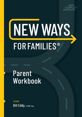 New Ways for Families Parent Workbook - Eddy, Bill