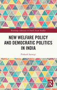 New Welfare Policy and Democratic Politics in India