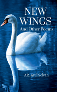 New Wings: And Other Poems