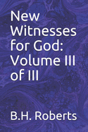 New Witnesses for God: Volume III of III
