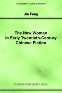 New Woman in Early Twentieth-Century Chinese Fiction