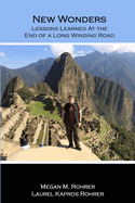 New Wonders: Lessons Learned at the End of a Long Winding Road