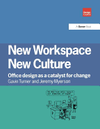 New Workspace, New Culture: Office Design as a Catalyst for Change