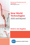 New World Technologies: 2020 and Beyond