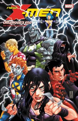 New X-Men: Childhood's End - The Complete Collection - Kyle, Craig (Text by), and Yost, Christopher (Text by)