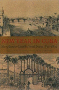 New Year in Cuba: Mary Gardner Lowell's Travel Diary, 1831-1832 - Lowell, Mary Garnder, and Robert, Karen (Editor), and Ulrich, Laurel Thatcher