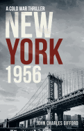 New York 1956: A Cold War Thriller