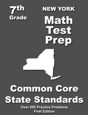 New York 7th Grade Math Test Prep: Common Core Learning Standards - Treasures, Teachers'