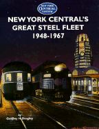New York Central's Great Steel Fleet, 1948-1967 - Doughty, Geoffrey H