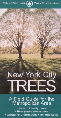 New York City Trees: A Field Guide for the Metropolitan Area - Barnard, Edward