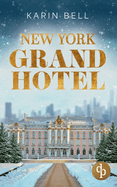 New York Grand Hotel: Im Glanz der Liebe