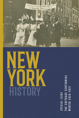 New York History, Volume 101, Number 2 - Lander, Devin (Editor), and Lemak, Jennifer (Editor), and Chiles, Robert (Editor)