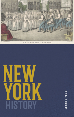 New York History, Volume 105, Number 1: Summer 2024 - Chiles, Robert (Editor), and Lander, Devin (Editor), and Lemak, Jennifer (Editor)