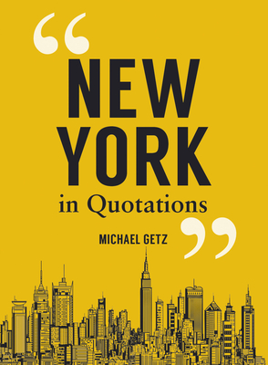 New York in Quotations - Getz, Michael