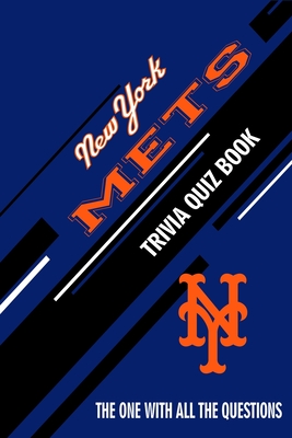 New York Mets Trivia Quiz Book: The One With All The Questions - Hesse, Rachel