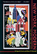 New York Modern: The Arts and the City - Scott, William B, and Rutkoff, Peter M