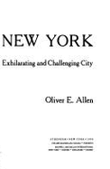New York, New York: A History of the World's Most Exilarating and Challenging City