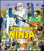 New York Ninja - John Liu; Kurtis M. Spieler