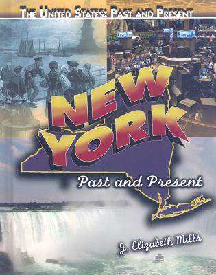 New York: Past and Present - Mills, J Elizabeth