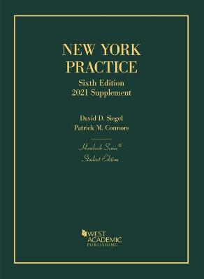 New York Practice, Student Edition, 2021 Supplement - Siegel, David D., and Connors, Patrick M.